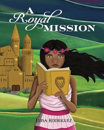 a royal mission 1st edition luisa rodriguez 1734298715, 978-1734298710