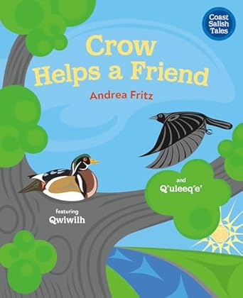crow helps a friend 1st edition andrea fritz 1459836243, 978-1459836242