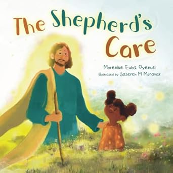 the shepherds care 1st edition morenike euba oyenusi ,sabereh m monavar 1953685102, 978-1953685100