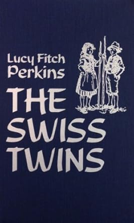 swiss twins 1st edition lucy fitch perkins 0891906703, 978-0891906704