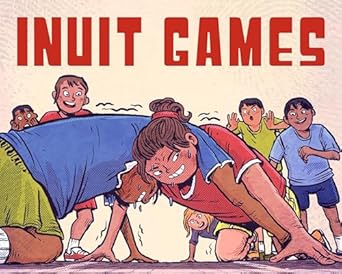 inuit games 1st edition thomas anguti johnston ,sigmundur thorgeirsson 1774501759, 978-1774501757