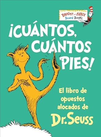cuantos cuantos pies el libro de opuestos alocados de dr seuss 1st edition dr seuss 0593651030, 978-0593651032