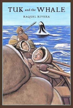 tuk and the whale 1st edition raquel rivera ,mary jane gerber 0888996896, 978-0888996893