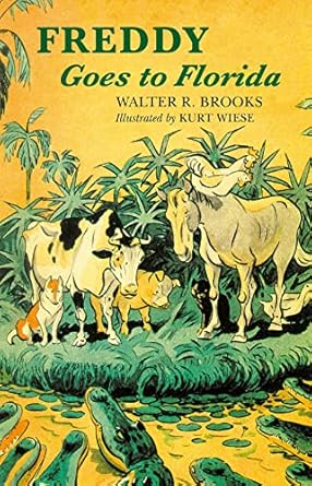 freddy goes to florida 1st edition walter r brooks ,kurt wiese 1590207416, 978-1590207413