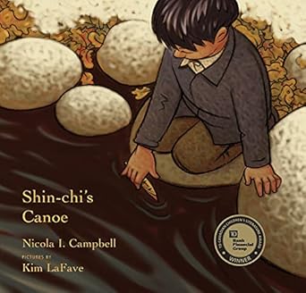 shin chis canoe 1st edition nicola i campbell ,kim lafave 0888998570, 978-0888998576
