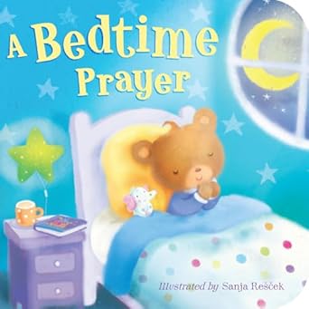 a bedtime prayer 1st edition tiger tales ,sanja rescek 1589256069, 978-1589256064