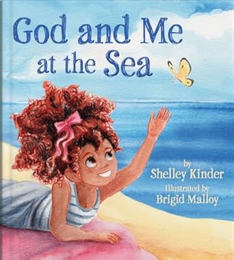 god and me at the sea 1st edition shelley kinder ,brigid malloy 0825447461, 978-0825447464