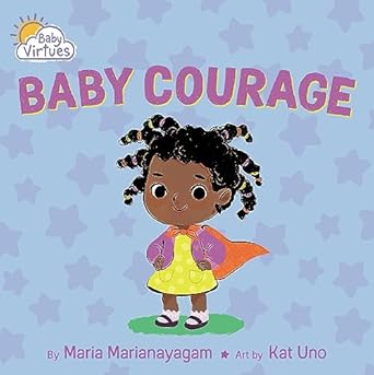 baby courage 1st edition maria marianayagam ,kat uno 1546006184, 978-1546006183