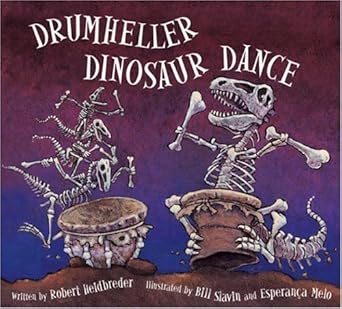 drumheller dinosaur dance 1st edition robert heidbreder ,bill slavin ,esperanca melo 1553373936,