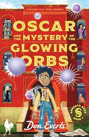 oscar and the mystery of the glowing orbs the sensate saga book 1 1st edition don everts 1514012189,