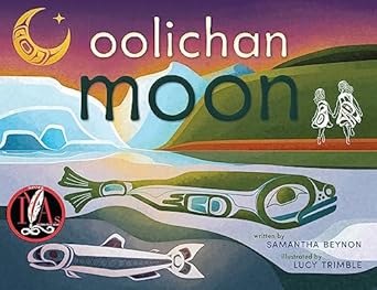 oolichan moon 1st edition samantha beynon ,lucy trimble 1550179926, 978-1550179927