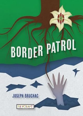 border patrol 1st edition joseph bruchac 147888777x, 978-1478887775