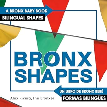 bronxshapes 1st edition alex rivera 0593110811, 978-0593110812