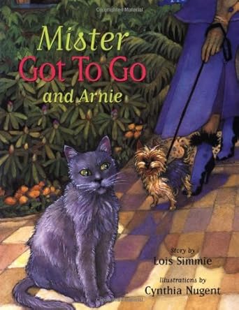 mister got to go and arnie 1st edition lois simmie ,cynthia nugent 1551926369, 978-1551926360