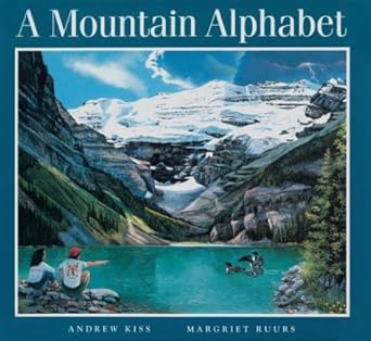 a mountain alphabet 1st edition margriet ruurs ,andrew kiss 088776374x, 978-0887763748