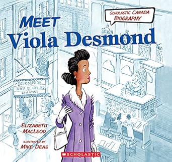 meet viola desmond 1st edition elizabeth macleod ,mike deas 1443163872, 978-1443163873