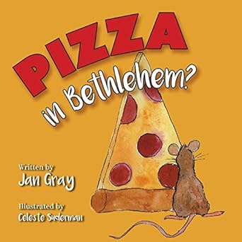 pizza in bethlehem 1st edition jan gray ,celeste suderman 1525583018, 978-1525583018