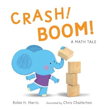 crash boom a math tale 1st edition robie h harris ,chris chatterton 0763678279, 978-0763678272