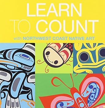 learn to count with northwest coast native art 1st edition varios 1554761662, 978-1554761661