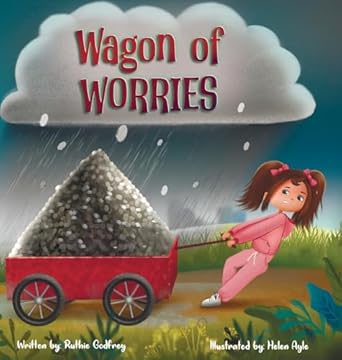 wagon of worries 1st edition ruthie godfrey ,helen ayle 1952402646, 978-1952402647