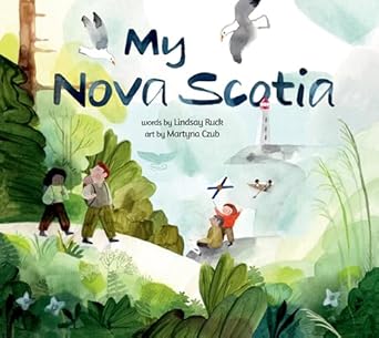 my nova scotia 1st edition lindsay ruck ,martyna czub 1774714396, 978-1774714393