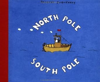 north pole south pole 1st edition jacques duquennoy 1551924110, 978-1551924113