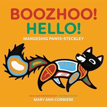 boozhoo / hello 1st edition mangeshig pawis steckley ,mary ann corbiere 177306715x, 978-1773067155