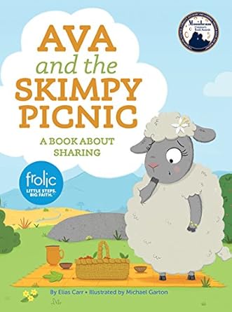 ava and the skimpy picnic a book about sharing 1st edition elias carr ,michael garton 1506410510,