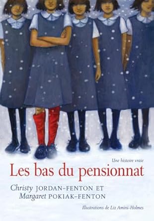 les bas du pensionnat 1st edition christy jordan fenton ,margaret pokiak fenton ,liz amini holmes 144311104x,