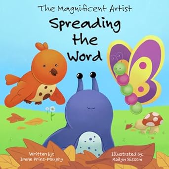 the magnificent artist spreading the word 1st edition irene prins murphy ,kailyn sissom 1957293446,