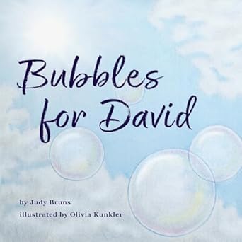 bubbles for david 1st edition judy bruns ,olivia kunkler 1088103502, 978-1088103500