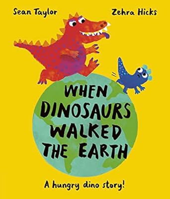 when dinosaurs walked the earth winner of the oscars book prize 2024 1st edition sean taylor ,zehra hicks