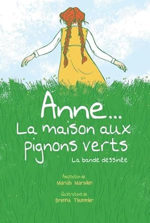 anne la maison aux pignons verts 1st edition mariah marsden ,brenna thummler 1443173916, 978-1443173919