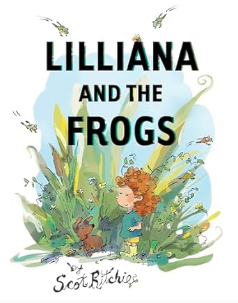lilliana and the frogs 1st edition scot ritchie 1550179349, 978-1550179347