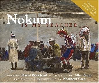 nokum is my teacher 1st edition david bouchard ,allen sapp 0889953678, 978-0889953673
