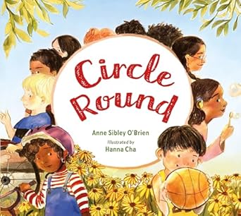 circle round 1st edition anne sibley o'brien ,hanna cha 1623541522, 978-1623541521