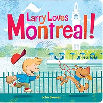 larry loves montreal 1st edition john skewes 0995340048, 978-0995340046