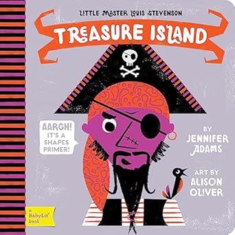 treasure island a babylit shapes primer 1st edition jennifer adams ,alison oliver 1423640209, 978-1423640202