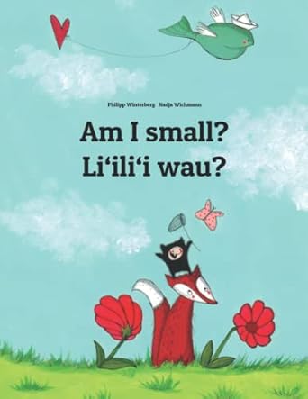 am i small liilii wau english hawaiian childrens picture book 1st edition philipp winterberg ,nadja wichmann