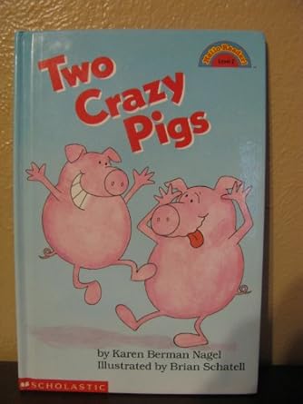 two crazy pigs 1st edition karen berman nagel 0590509381, 978-0590509381