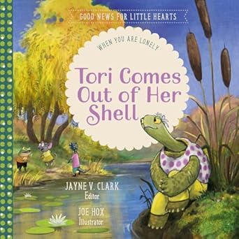 tori comes out of her shell when you are lonely 1st edition jayne v clark ,joe hox 1948130769, 978-1948130769