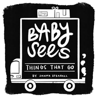 baby sees things that go a high contrast board book for babies 1st edition janna steagall 1641708824,