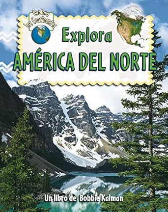 explora america del norte 1st edition molly aloian ,bobbie kalman 0778782921, 978-0778782926