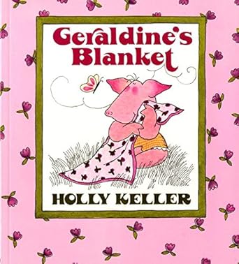 geraldines blanket 1st edition holly keller 0688078109, 978-0688078102