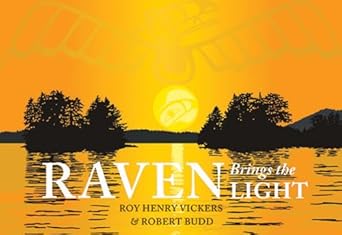 raven brings the light 1st edition roy henry vickers ,robert budd 1550175939, 978-1550175936