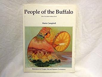 people of the buffalo how the plains indians lived 1st edition maria campbell 0888940890, 978-0888940896
