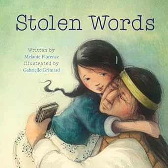 stolen words 1st edition melanie florence ,gabrielle grimard 1772600377, 978-1772600377