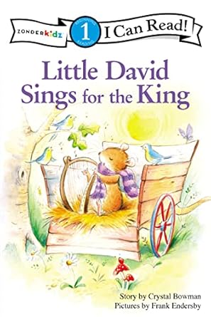 little david sings for the king level 1 1st edition crystal bowman ,frank endersby 0310717116, 978-0310717119