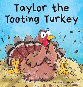 taylor the tooting turkey 1st edition humor heals us 1953399312, 978-1953399311