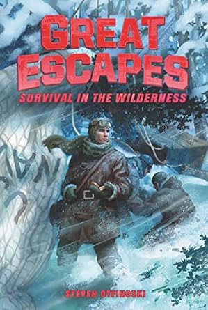great escapes #4 survival in the wilderness 1st edition steven otfinoski ,james bernardin 0062860445,